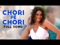 Lagu Chori Pe Chori | Full Song | Saathiya | Vivek, Rani, Shamita | Asha, Karthik | A R Rahman, Gulzar