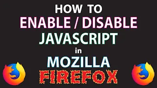 Mozilla Firefox How To Enable Or Disable JavaScript In Firefox