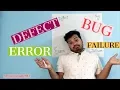 DEFECT BUG ERROR FAILURE in Software Testing