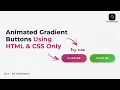 Ultimate Animated Gradient Button Using HTML CSS only