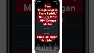 Cara Menghilangkan Suara Berisik Noise Di MP3 MP4 Di Hp Android Youtubeshorts Tutorial Youtuber 