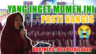 Download BROTHERS : Doa Perpisahan || Perpisahan Pondok Pesantren YASMIDA MP3