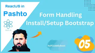 05 React Form Handling and Add Setup Bootstrap to React JS Tutorial in pashto