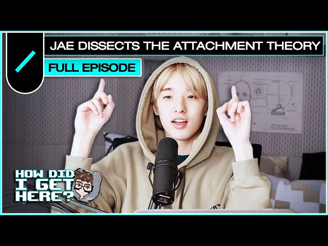 Jae (DAY6) on Attachment Theory I HDIGH Ep. #14