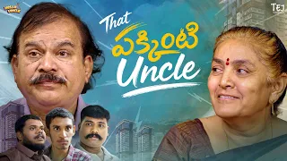 That Pakkinti Uncle || Hello uncle || Tej creative Works