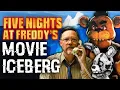 The COMPLETE FNAF Movie Iceberg Explained