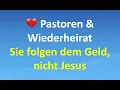 Download Lagu 💔 Pastoren \u0026 Wiederheirat – Sie folgen dem Geld, nicht Jesus