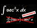 Integral of sec 2 x a totally unnecessary way