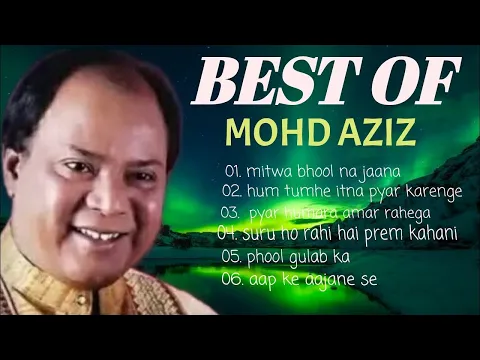 Download MP3 Best of Mohd Aziz ❤❤❤ मोहम्मद अज़ीज़ो के हिट गाने❤❤❤mitwa bhool na jana❤❤❤ hum tumhe itna pyar