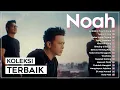 Download Lagu NOAH Andaikan Kau Datang Kembali Full Album | Lagu Pop Terbaru 2023