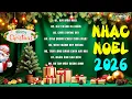 Lagu Tuyển Tập Nhạc Noel Hải Ngoại Đặc Biệt Hay | Nhạc Giáng Sinh Mới Nhất 2026 - Được Nghe Nhiều Nhất