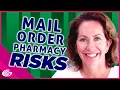 The Risks of Mail-Order Pharmacies to Your Clients