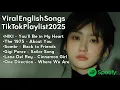 Download Lagu Top virale Engelse liedjes TikTok-afspeellijst 2025 🎶 | Terug naar Friends, Sailor Song, Cinnamon...