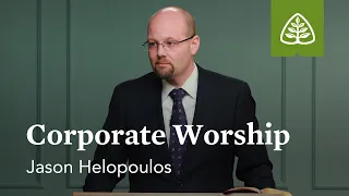 Corporate Worship Reading And Preaching The Word Created For Worship With Jason Helopoulos 