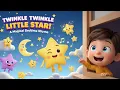Download Lagu Twinkle, Twinkle, Little Star 🎶✨ | Classic Lullaby Song for Kids | Bedtime Nursery Rhyme