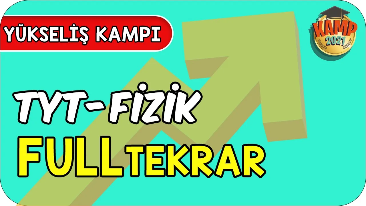 TYT Fizik Full Tekrar | Yükseliş Kampı