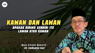 Download Apakah Dirimu Sendiri Itu Lawan Atau Kawan | Ngaji Filsafat | Dr. Fahrudin Faiz MP3