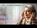 Download Lagu ❤️‍🔥 Full Album Lagu-Lagu Arab Romantis Paling Indah | Musik Arab Galau \u0026 Cinta
