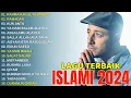 Rahmatun Lil'Alameen, Kun Anta, Salla Allah Ala Taha || Daftar Lagu Terbaik Islami 2024