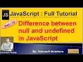 Difference between null and undefined in JavaScript JavaScript Full Tutorial in Hindi