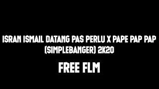 Download DATANG PAS PERLU X PAPE PAP PAP(SIMPLEBANGERS) 2K20 (FREE FLM) MP3