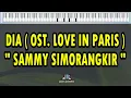Download Lagu DIA ( OST. LOVE IN PARIS ) || SAMMY SIMORANGKIR || KARAOKE