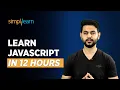 Learn JavaScript in 12 hours JavaScript Tutorial For Beginners JavaScript 2026 Simplilearn