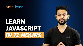 Learn JavaScript in 12 hours JavaScript Tutorial For Beginners JavaScript 2026 Simplilearn