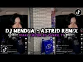 Download Lagu DJ KAU PUTUSKAN TUK MENDUA | DJ MENDUA - ASTRID REMIX YUSRIL YT VIRAL TIKTOK
