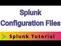 Configuration Files in Splunk