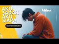 Lagu AKU SADAR AKU SIAPA LAGU SLOW ROCK MELAYU SEDIH SANGAT MENYAYAT HATI BIKIN MEWEK BY MIHAR