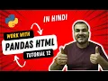 Tutorial 12 - Python Pandas Working With HTML Tutorials In Hindi