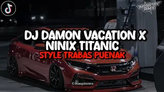Download Dj Damon Vacation X Ninix Titanic X Melody Mimi Peri Viral Di Tiktok 2k24 Yang Kalian Cari MP3