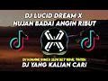Download Lagu DJ LUCID DREAM X HUJAN BADAI ANGIN RIBUT SLOW BET||VIRAL TIKTOK TERBARU 2021||DJ KOMANG RIMEX