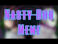 Nasty Dog Meme 19th Birt ay - Megalosomnia -