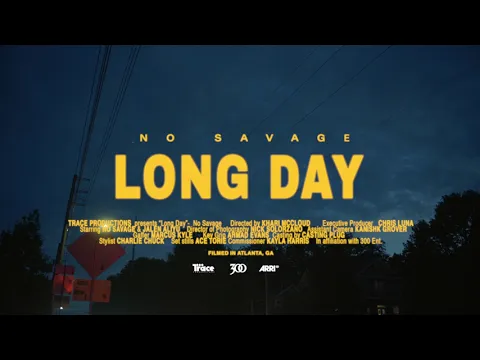 Download MP3 No Savage - Long Day [Official Video]