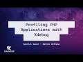 Profiling PHP Applications with Xdebug Rawkode Live