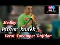Download Lagu 🔴PINTER KODEK medley TAROMPET BAJIDOR live @niccoentertainment