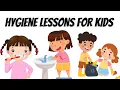 Fun and Important Hygiene Lessons for Kids Hygiene Habits for Kids