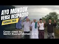 AYO MONDOK - VERSI DESPACITO (COVER VIDEO BY SANTRI NUURURROHMAN SIRAU BANYUMAS)