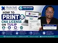 HOW TO PRINT CNA LICENSE ON TULIP