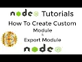 Node JS Tutorial - How To Create Custom Module And Export Module In Node JS Tutorial In 2022