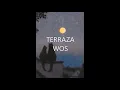 WOS - Terraza (letra)