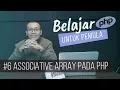 Belajar PHP untuk PEMULA 8 ASSOCIATIVE ARRAY