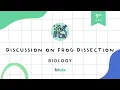 Discussion on Frog Dissection Class 9 Biology Chapter 1 EdTutor