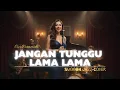 Lagu JANGAN TUNGGU LAMA-LAMA - CICI FARAMIDA || Smooth Jazz Cover || Moondusk Jazz