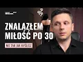 Lagu Jak znalazłem miłość po 30. Cztery decyzje, które wszystko zmieniły | Singloza #42 #singloza