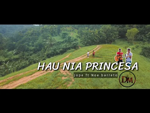 Download MP3 Hau Nia Princesa-Jope Ft Noe Barreto (@andreyarief cover)