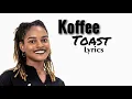 Koffee - Toast (Lyrics)