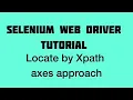Locatey by Xpath axes approach Selenium Webdriver with Java Tutorials